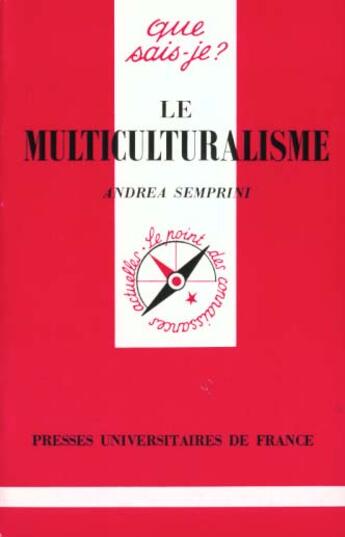 Couverture du livre « Multiculturalisme (le) » de Semprini A aux éditions Que Sais-je ?