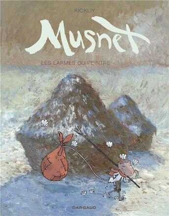 Couverture du livre « Musnet Tome 4 : les larmes du peintre » de Kickliy aux éditions Dargaud