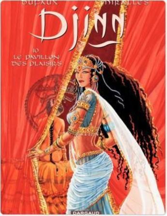 Couverture du livre « Djinn ; le pavillon des plaisirs » de Jean Dufaux et Ana Miralles aux éditions Dargaud