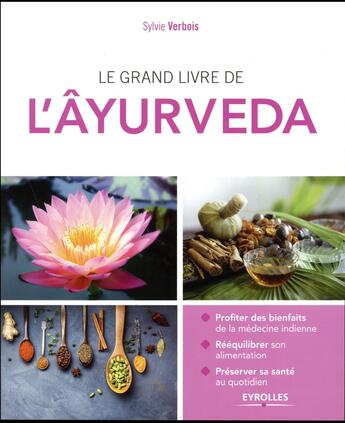 Couverture du livre « Le grand livre de l'ayurveda » de Sylvie Verbois aux éditions Eyrolles