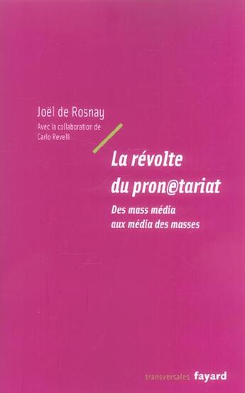 Couverture du livre « La révolte du pronetariat : Des mass média aux média des masses » de Rosnay/Revelli aux éditions Fayard