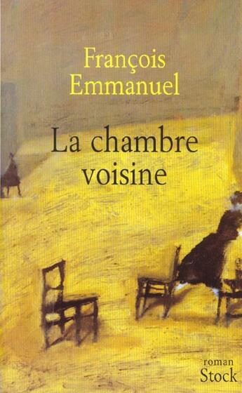 Couverture du livre « La chambre voisine » de Francois Emmanuel aux éditions Stock