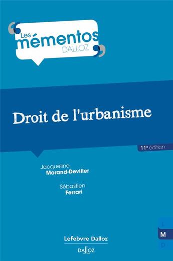 Couverture du livre « Droit de l'urbanisme (11e édition) » de Jacqueline Morand-Deviller aux éditions Dalloz