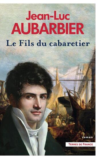 Couverture du livre « Le fils du cabaretier » de Jean-Luc Aubarbier aux éditions Presses De La Cite