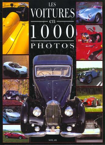 Couverture du livre « Les voitures en 1000 photos » de  aux éditions Solar