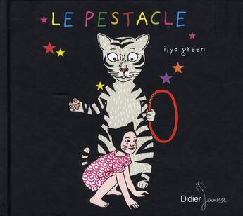 Couverture du livre « Le pestacle » de Ilya Green aux éditions Didier Jeunesse