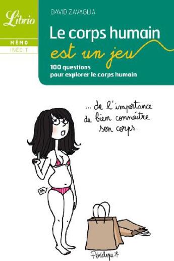 Couverture du livre « Le corps humain est un jeu ; 100 questions pour explorer le corps humain » de David Zavaglia aux éditions J'ai Lu