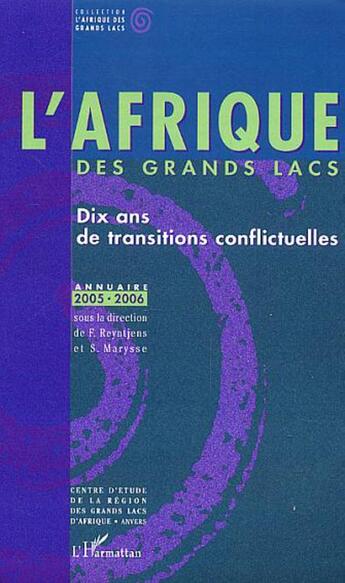 Couverture du livre « L'afrique des grands lacs ; dix ans de transitions conflictuelles ; annuaire 2005-2006 » de Marysse Reyntjens aux éditions L'harmattan