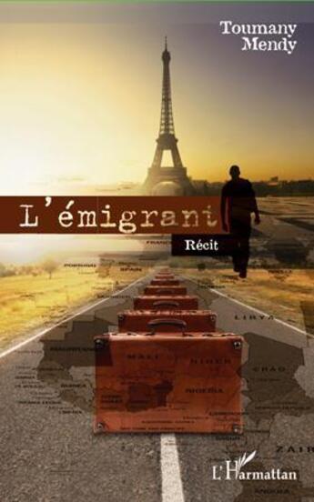 Couverture du livre « L'émigrant » de Toumany Mendy aux éditions L'harmattan