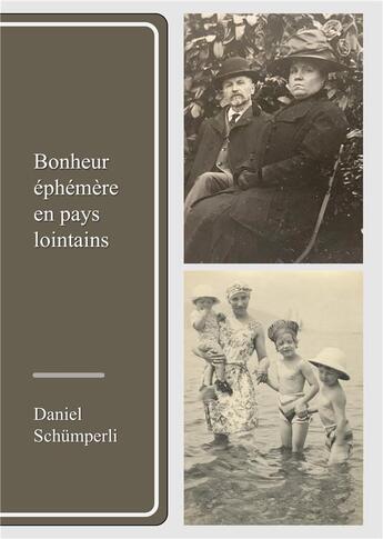 Couverture du livre « Bonheur éphémère en pays lointains » de Schumperli Daniel aux éditions Books On Demand