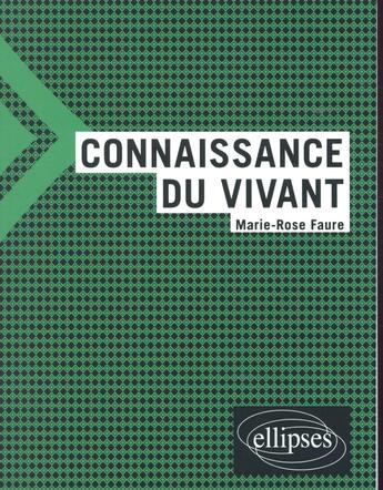 Couverture du livre « Connaissance du vivant » de Marie-Rose Faure aux éditions Ellipses