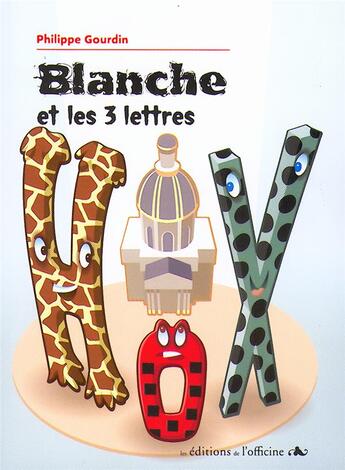 Couverture du livre « Blanche et les 3 lettres » de Philippe Gourdin aux éditions L'officine