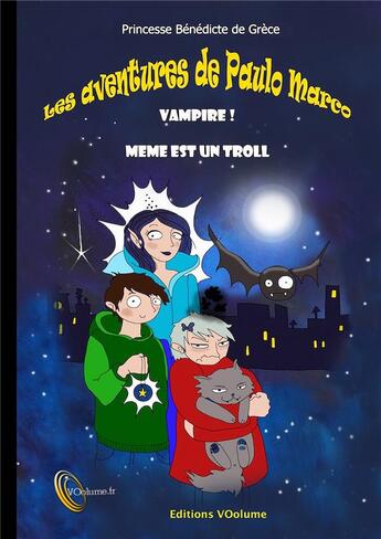 Couverture du livre « Les aventures de Paulo Marco, vampire ! » de Benedicte De Grece aux éditions Voolume