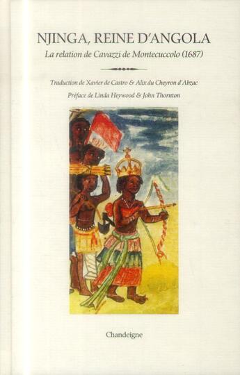 Couverture du livre « Njinga, reine d'Angola ; la relation du père Antonio Cavazzi de Montecuccolo (1582-1663) » de  aux éditions Chandeigne