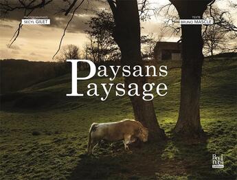 Couverture du livre « Paysans paysage » de Bruno Mascle et Secyl Gilet aux éditions La Bouinotte