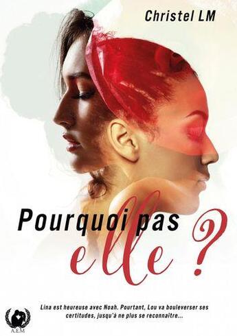 Couverture du livre « Pourquoi pas elle ? » de Christel Lm aux éditions Art En Mots