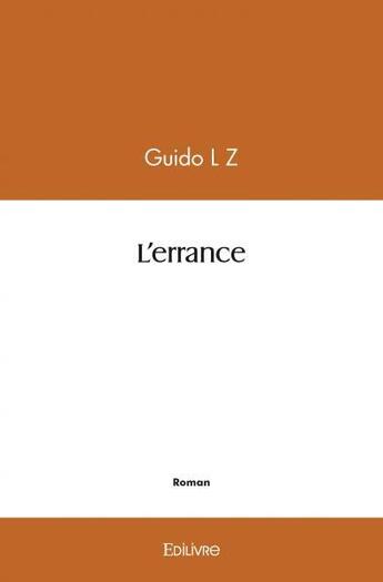 Couverture du livre « L'errance » de L Z Guido aux éditions Edilivre