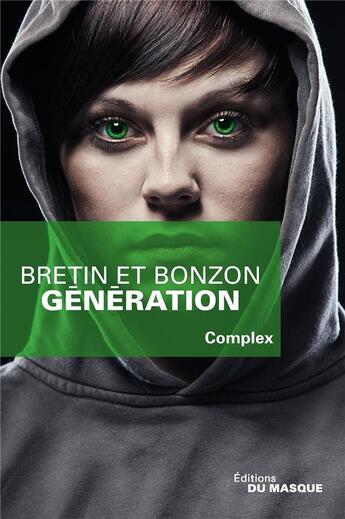 Couverture du livre « Génération » de Denis Bretin et Laurent Bonzon aux éditions Editions Du Masque