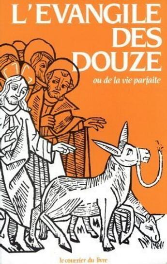 Couverture du livre « L'évangile des douze ou de la vie parfaite » de Gideon Jasper R. Ouseley aux éditions Courrier Du Livre