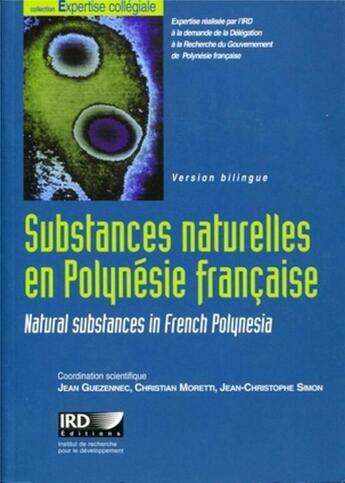 Couverture du livre « Substances naturelles en Polynésie ; natural substance in french polynesia » de  aux éditions Ird