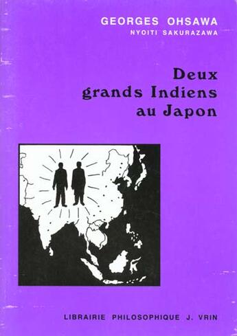 Couverture du livre « Deux grands indiens au japon » de Georges Ohsawa aux éditions Vrin