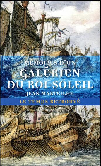 Couverture du livre « Mémoires d'un galérien du roi-soleil » de Jean Marteilhe aux éditions Mercure De France