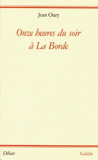 Couverture du livre « Onze heures du soir a la borde » de Jean Oury aux éditions Galilee