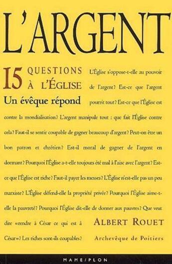 Couverture du livre « L'argent ; 15 questions à l'Eglise » de Albert Rouet aux éditions Fleurus