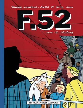 Couverture du livre « Freddy Lombard ; F.52 » de Yves Chaland aux éditions Humanoides Associes