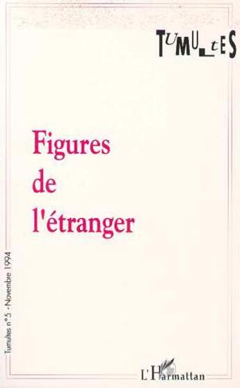 Couverture du livre « Figures de l'etranger - vol05 - immigres, nomades, exiles » de  aux éditions L'harmattan