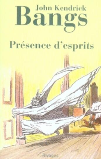 Couverture du livre « Présence d'esprits » de John Kendrick Bangs aux éditions Rivages