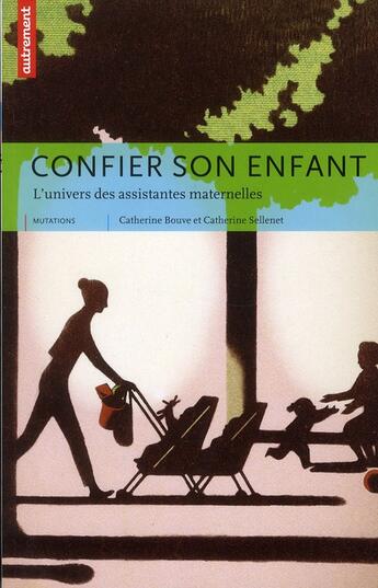 Couverture du livre « Confier son enfant » de Catherine Bouve et Catherine Sellenet aux éditions Autrement