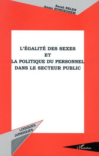 Couverture du livre « L'egalite des sexes et la politique du personnel dans le secteur public » de Nelen/Hondghem aux éditions L'harmattan