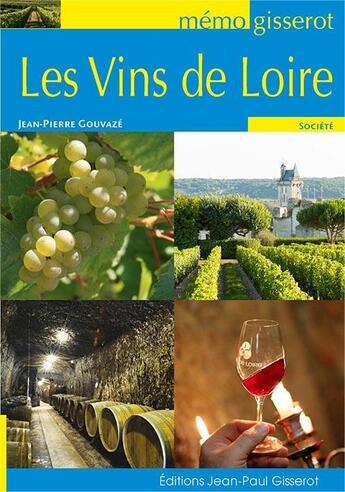 Couverture du livre « Les vins de Loire » de Jean-Pierre Gouvaze aux éditions Gisserot