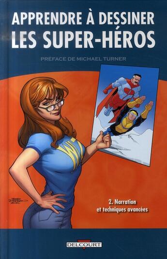 Couverture du livre « Apprendre à dessiner les super-héros t.2 ; narration et techniques avancées » de  aux éditions Delcourt