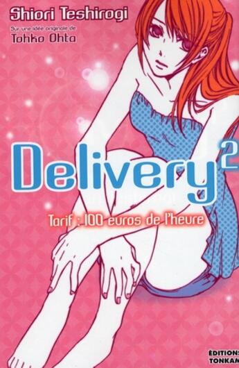 Couverture du livre « Delivery Tome 2 ; tarif : 100 euros de l'heure » de Shiori Teshirogi et Tohko Ohta aux éditions Tonkam