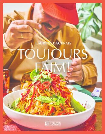 Couverture du livre « Toujours faim ! » de Laurent Dagenais aux éditions Editions De L'homme