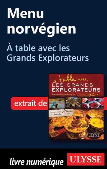 Couverture du livre « À table avec les Grands Explorateurs ; menu norvégien » de Gerard Bages aux éditions Ulysse