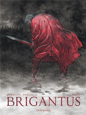 Couverture du livre « Brigantus Tome 1 : Banni » de Yves H. et Hermann aux éditions Lombard