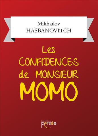 Couverture du livre « Les confidences de monsieur Momo » de Mikhailov Hasbanovitch aux éditions Persee