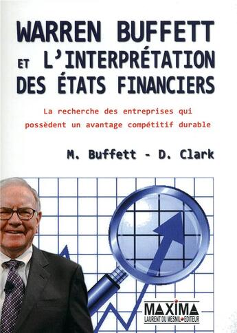 Couverture du livre « Warren Buffett et l'interprétation des états financiers » de Clark et Mary Buffett aux éditions Maxima