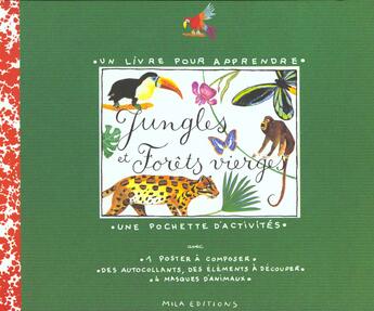 Couverture du livre « Jungles et forêts vierges » de Pascale Estellon et Sonia Goldie et Anne Weiss aux éditions Mila