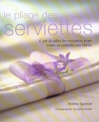 Couverture du livre « Le Pliage Des Serviettes » de Spencer Andrea aux éditions La Martiniere