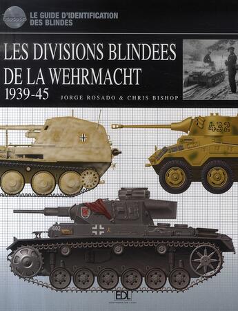 Couverture du livre « Les divisions blindées de la wehrmacht » de Jorge Rosado aux éditions De Lodi