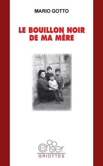 Couverture du livre « Le bouillon noir de ma mère » de Mario Gotto aux éditions Editions Du Cerisier