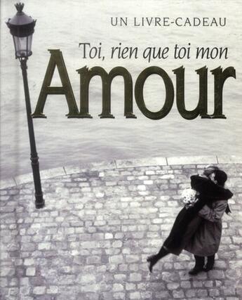 Couverture du livre « Toi, rien que toi mon amour » de Helen Exley aux éditions Exley