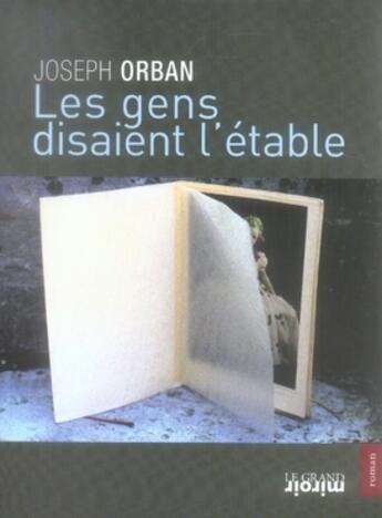 Couverture du livre « Les gens disaient l'étable » de  aux éditions Le Grand Miroir