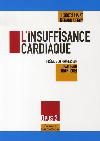 Couverture du livre « L'insuffisance cardiaque » de Gerard Leroy et Robert Haiat aux éditions Frison Roche