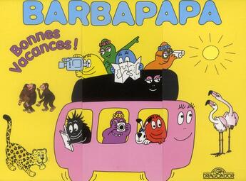 Couverture du livre « Barbapapa ; bonnes vacances Barbapapa » de Taylor Talus et Annette Tison aux éditions Les Livres Du Dragon D'or