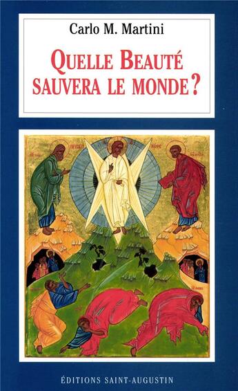 Couverture du livre « Quelle beauté pour sauver le monde ? » de Carlo Maria Martini aux éditions Saint Augustin